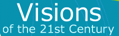 Visions of the 21st Century